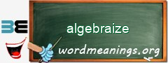 WordMeaning blackboard for algebraize